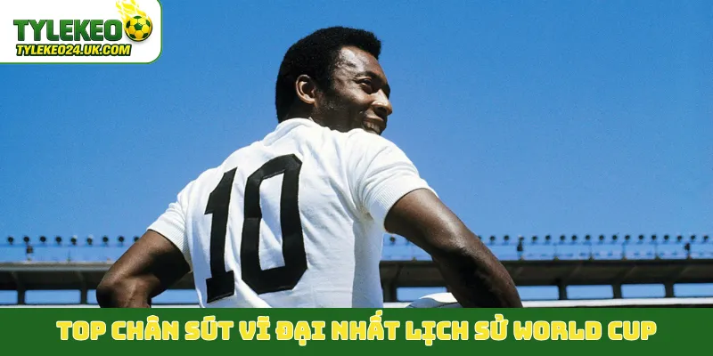 Top chân sút vĩ đại nhất lịch sử World Cup