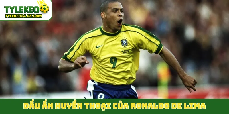 Dấu ấn huyền thoại của Ronaldo De Lima