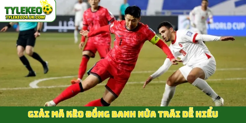 Giải mã kèo đồng banh nửa trái dễ hiểu