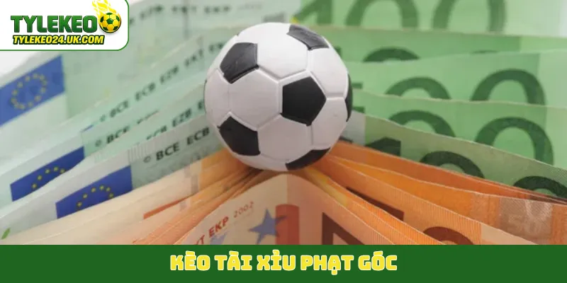 kèo tài xỉu phạt góc