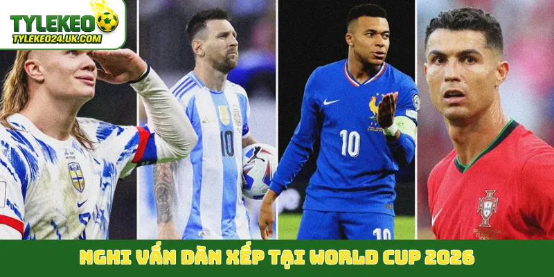 Nghi vấn dàn xếp tại World Cup 2026