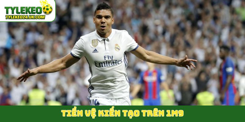 Tiền vệ kiến tạo trên 1m9