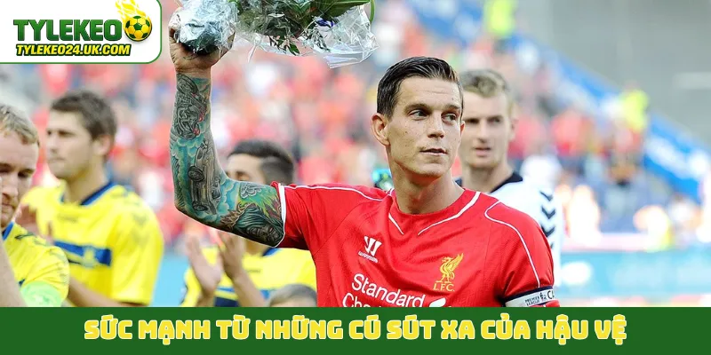 Sức mạnh từ những cú sút xa của hậu vệ