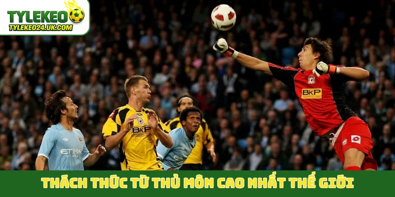 Thách thức từ thủ môn cao nhất thế giới