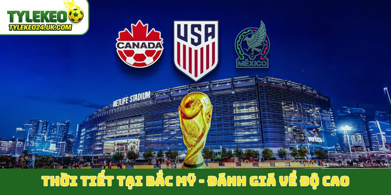 Thời tiết và điều kiện thi đấu tại Bắc Mỹ - Đánh giá về độ cao